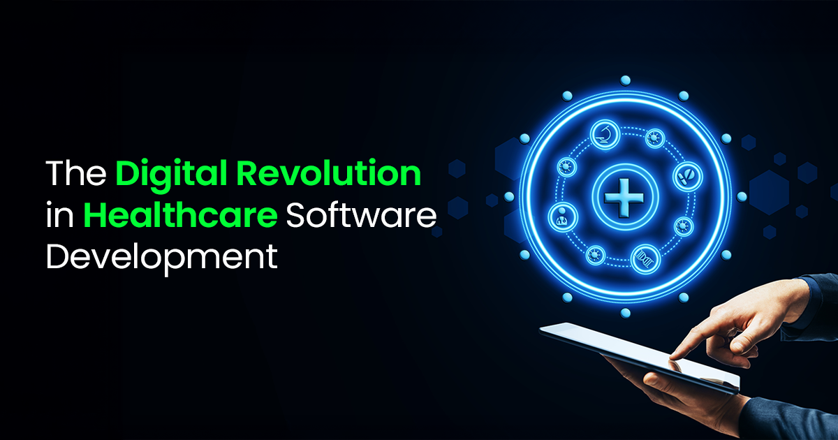 The Digital Revolution in Healthcare Software Development