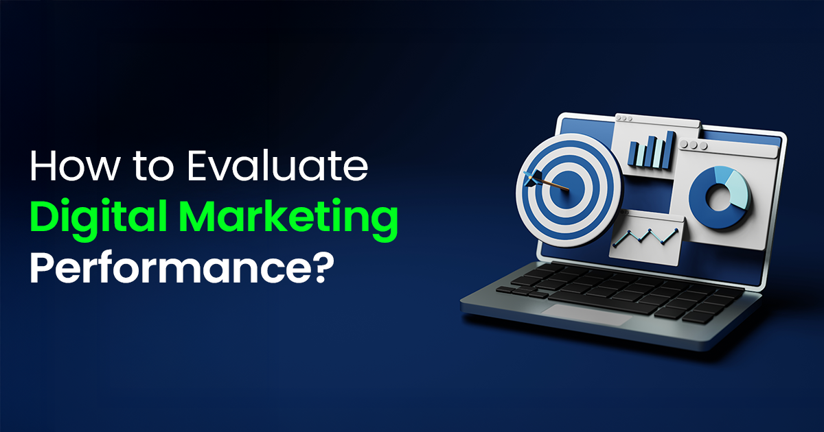 How to Evaluate Digital Marketing Performance?